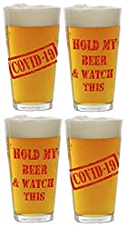 Covid-19 Hold My Beer Glasses